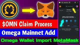 Omega Token Claim with Metamask | Omega Wallet Import on MetaMask | Omega Withdrawal Tutorial