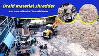 Shredder vs.Paper Mill Twisted Rope and Woven Waste-The Miracle of Resource Reutilization