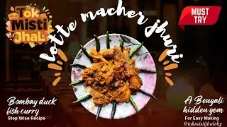 🔥 Lotte Mach er Jhuri Recipe | Bombay Duck Fish Curry Bengali Style |Soft,Flavorful & Authentic 🇮🇳