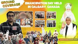 Ground Coverage: Calgary celebrated the Emancipation Day of Supreme God Kabir.