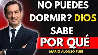 Si Tu Mente No Te Deja Dormir, Dios Quiere Que Escuches Esto (Neurociencia lo Explica)| Mario Alonso