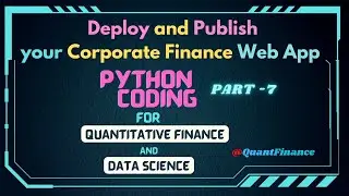 Deploy and Publish your Corporate Finance Web App : Python Coding for Quantitative Finance