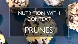 Prune Power Balls | Nutrition with Context