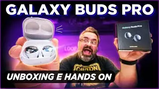 GALAXY BUDS PRO: UNBOXING E HANDS ON!