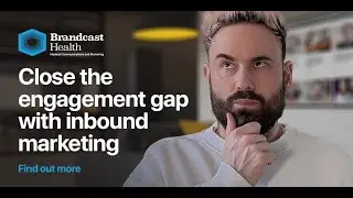 Close the Pharma&ndash;HCP Engagement Gap with Inbound Marketing
