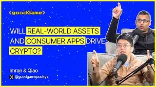 Round-Up: Will Real-World Assets and Consumer Apps Drive Crypto Adoption? | EP 24