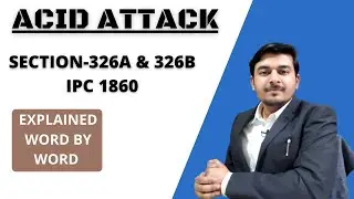 Acid attack | section 326a  and 326b of ipc | IPC | acid attack in ipc