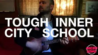 Microsong #3 &ndash; Tough Inner City School