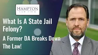 What Is A State Jail Felony? A Former DA Breaks Down The Law! (2021)