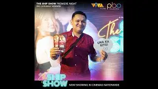 THE SHIP SHOW @VIVAFilms @vmxph @VivaArtistsAgency @HeavenPeralejoReally @MarcoCGallo@ALAMAT