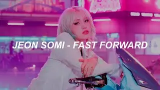 JEON SOMI (전소미) - &lsquo;Fast Forward&rsquo; Easy Lyrics
