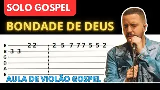 BONDADE DE DEUS - SOLO GOSPEL F&Aacute;CIL no VIOL&Atilde;O - PARA INICIANTES  - COM TABLATURA