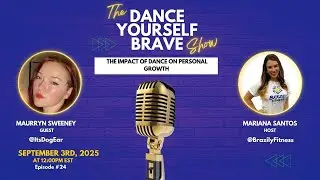 The Impact of Dance on Personal Growth - with Maurryn Sweeney