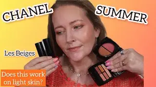 Chanel Les Beiges Summer Collection - does it work on light skin?