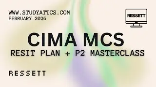 CIMA MCS Feb '26: Ressett - Resit Plan + P2 Masterclass