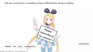 US man arrested for vandalizing Tokyo's Meiji Shrine. Reuters Videos,etc