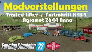 LS22 Modvorstellung - Fortschritt K454 HD-Presse, Agromet Z644 Anna Kartoffelroder & Trailed Lifter