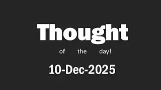 Thought of the day | Daily thought 10-Dec-2025  | #thought #quote