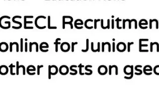 GSECL RECRUITMENT 2021:APPLY ONLINE FOR JUNIOR ENGINEERS AND OTHER POSTS,LATEST NEWS FOR GSECL