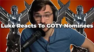 Luke Reacts To The Game Of The Year Nominees