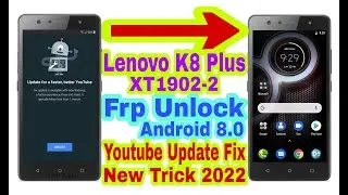 Lenovo K8 Plus (XT1902-2) Youtube Not Working/Android 8.0 Frp Bypass Without Pc 2022 | 100% Working
