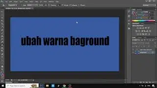 CARA MENGGANTI WARNA BACKGROUND UNTUK TULISAN DAN LAIN-LAIN DI PHOTOSHOP