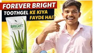 Forever Bright Toothgel Use Karne Ke Fayde |Honest Review 😱#benifits #review #foreverlivingproducts