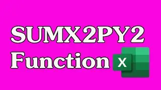 How to Use the SUMX2PY2 Function in Excel