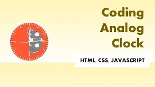 ASMR Programming - Coding Analog Clock - No Talking