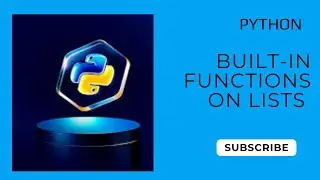 Built-in Functions on Lists in Python | len(), max(), min(), sum(), sorted() Explained