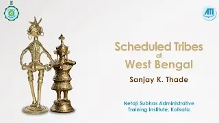 Scheduled Tribes of West Bengal || Sanjay K. Thade