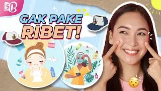 GAMPANG! Ikuti Cara Pakai Skincare Yang Benar Untuk Pemula