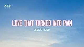 Love That Turned Into Pain | A Heartbreak Story in Silence (Lyrics)