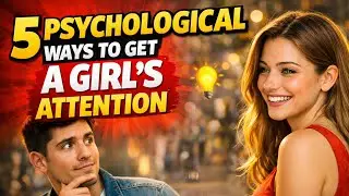 5 Psychological Ways to Get a Girl&rsquo;s Attention (100% Real) Nobody will tell you this