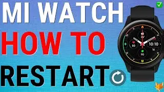 How To Reboot / Restart Xiaomi Watches