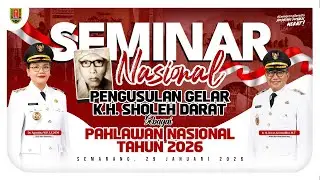 SEMINAR NASIONAL - PENGUSULAN GELAR K.H. SHOLEH DARAT SEBAGAI PAHLAWAN NASIONAL