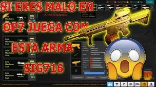 OPERATION 7| &iquest;UNA DE LAS MEJORES ARMAS DE OP7 SIG716? - Luffdey