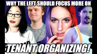 Why The Left Should Focus More On Tenant Organizing