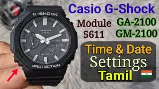 Casio G-Shock GA-2100 GM-2100 5611 How to change Time & Date? (Settings Tamil 🇮🇳)