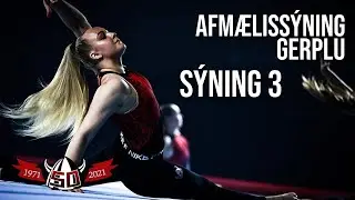 Afmælissýning Gerplu SÝNING 3