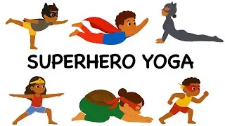 Superhero Yoga Poses for Kids 🦸&zwj;♂️ | Fun & Active Yoga for Strong Body & Mind | Yoga For Children |