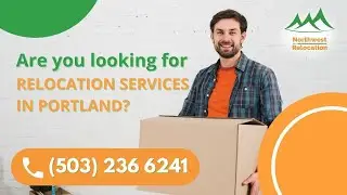 Best Home Movers In Portland City, Oregon | Northwest Relocation | Professional Moving Services