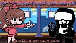[FNF mashup] Suppressed Silencers | It's complicated xGuns
