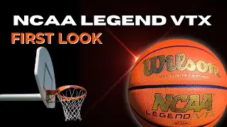 First look at the Wilson NCAA Legend VTX basketball