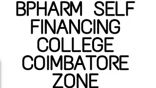 BPHARM SELF FINANCING COLLEGE COIMBATORE ZONE