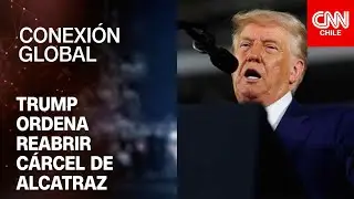 Donald Trump ordena reabrir y ampliar cárcel de Alcatraz