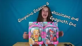 Spaghetti Sue and Jessicake Season 8 Shopkins Shoppies