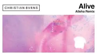 Christian Burns - Alive (Atleha Remix)