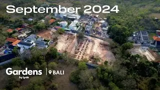 Gardens by Lyvin | Construction Progress | September 2024