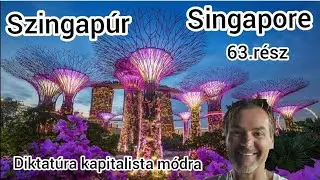 Szingap&uacute;r #68.r&eacute;sz 🏙 Diktat&uacute;ra kapitalista m&oacute;dra. 🛳 Singapore